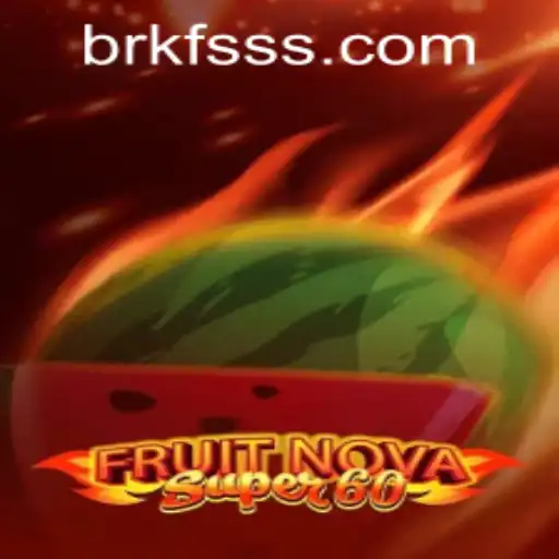 Exploring the Vibrant World of FruitNovaSuper60: A Comprehensive Guide